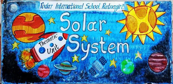Thematic Unit : Our Solar System- ‘Little Astronauts’  - 2023 - ratnagiri